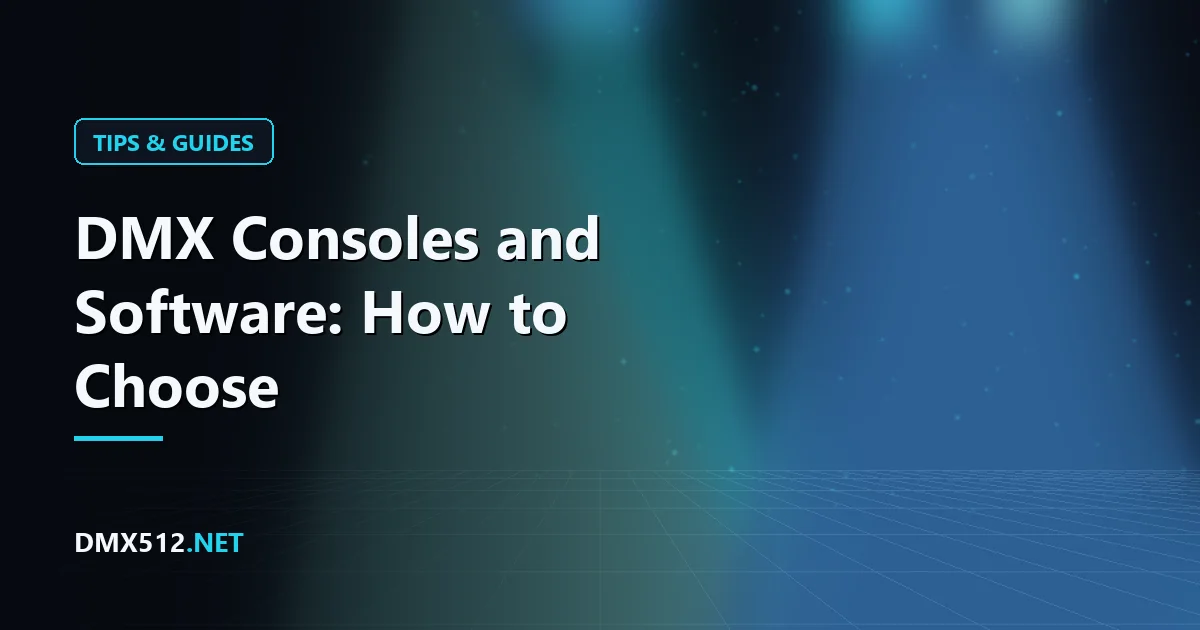 DMX Consoles and Software: How to Choose