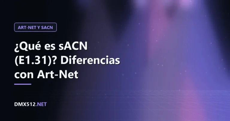 ¿Qué es sACN (E1.31)? Diferencias con Art-Net