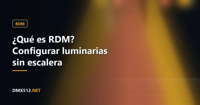 ¿Qué es RDM? Configurar luminarias sin escalera