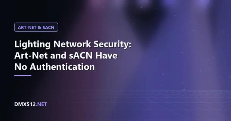 Lighting Network Security: Art-Net and sACN Have No Authentication